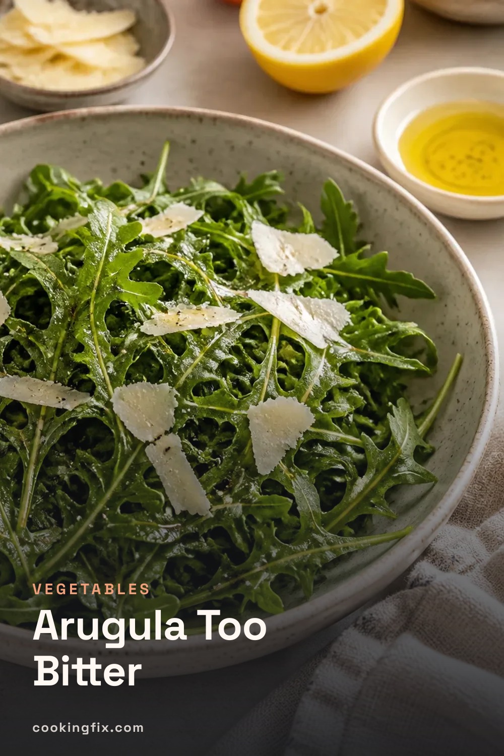 Arugula Too Bitter