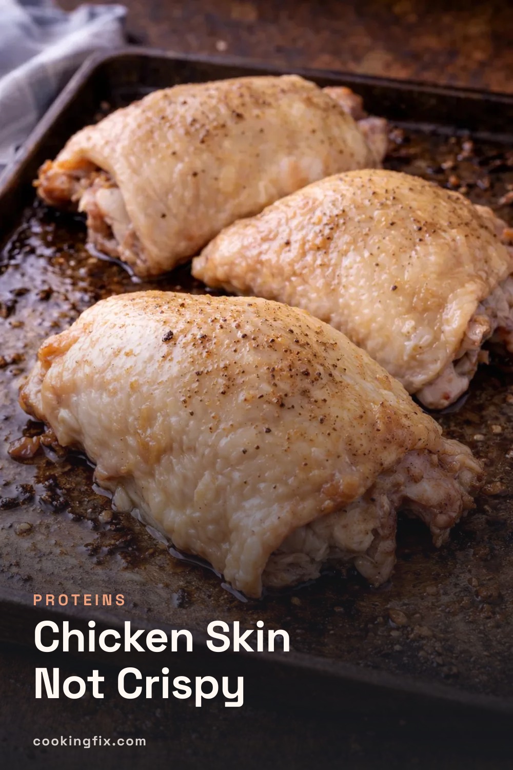 Chicken Skin Not Crispy