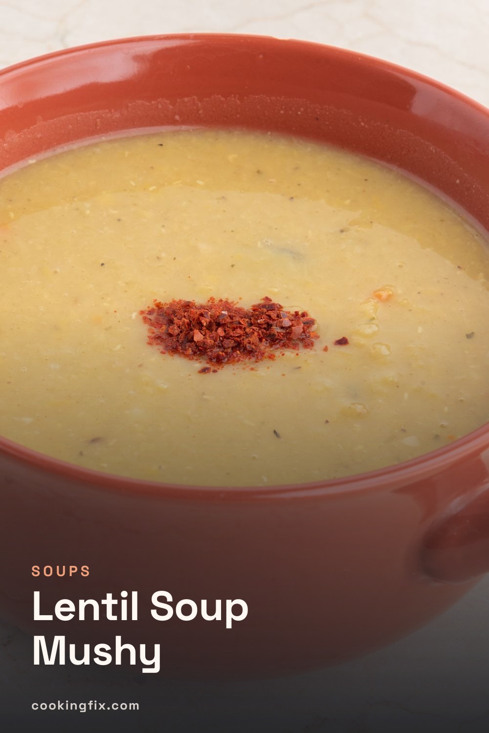 Lentil Soup Mushy