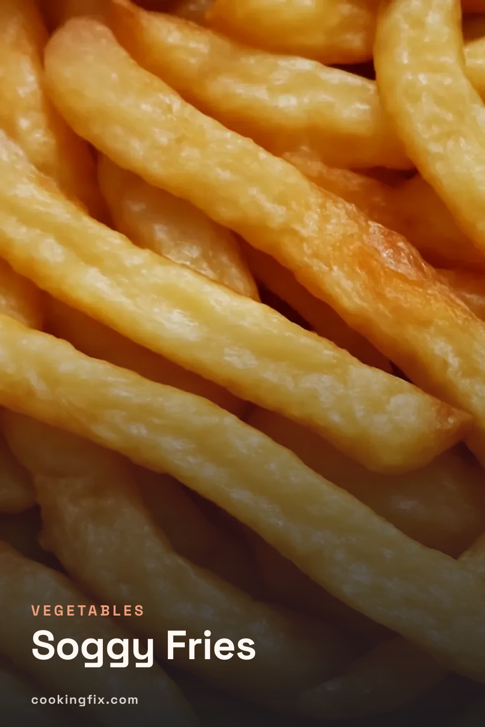 Soggy Fries