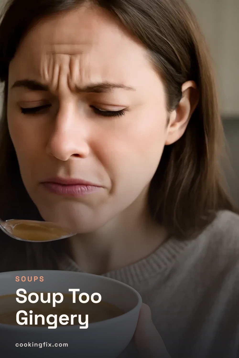 Soup Too Gingery