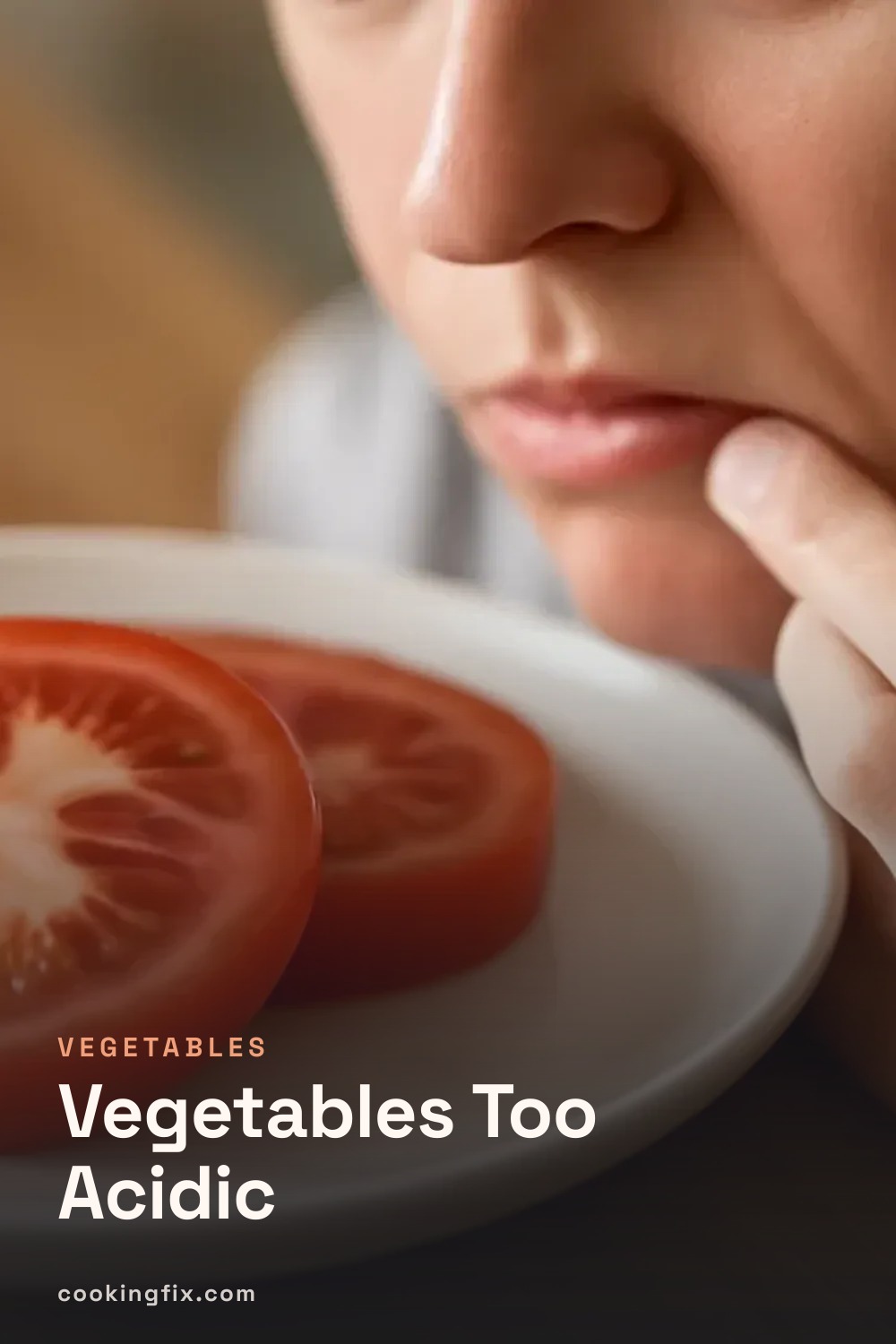 Vegetables Too Acidic